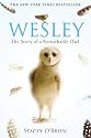 Wesley: The Remarkable Story of an Owl