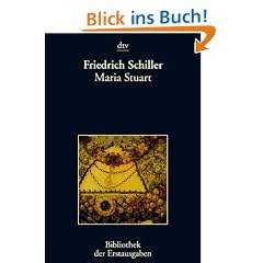 Maria Stuart: Ein Trauerspiel: T�bingen 1801