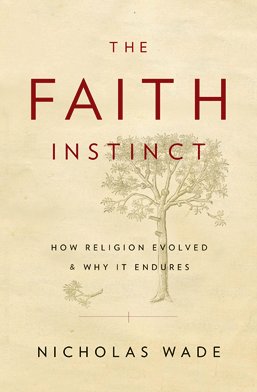 Evolved : Faith Instinct Religion Evolved Endures