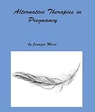  : Alternative Therapies in Pregnancy