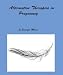 Books : Alternative Therapies in Pregnancy