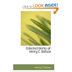 Collected Works of Henry C. Watson