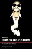 Lude! Ein Rotlicht-Leben - Marcel Feige