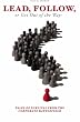 Lead, Follow, or Get Out of the Way: Tales of Survival from the Corporate Battlefield