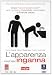 L' Apparenza Inganna