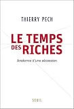 Acheter le livre Le Temps des riches : Anatomie dune sécession
