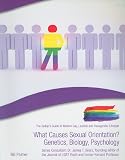 What Causes Sexual Orientation? Genetics, Biology, Psychology (The Gallup’s Guide to Modern Gay, Lesbian, & Transgender Lifestyle)