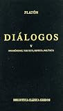 117. Diálogos. Vol. 5. Parménides. Teeteto. Sofistas. Político.: Parménides, Teeteto, Sofista, Político (Biblioteca Clasica (gredos)
