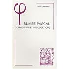 Blaise Pascal: Conversion et apologetique (Bibliotheque d'histoire de... by  Henri Gaston Gouhier