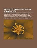 British television biography Introduction: Frankie Fitzgerald, Paul Jackson, John Fay, Bettany Hughes, Tony Hall, Baron Hall of Birkenhead