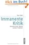 Immanente Kritik: Elemente einer Theorie sozialer Praktiken (Theorie und Gesellschaft)