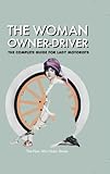 The woman owner-driver : the complete guide for lady motorists