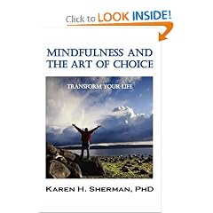 Mindfulness and The Art of Choice: Transform Your Life