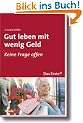 Gut leben mit wenig Geld: Keine Frage offen