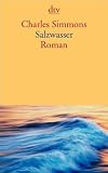Salzwasser: Roman - Charles Simmons