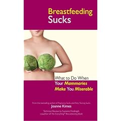 Breastfeeding Sucks: What to Do when Your Mammaries Make You Miserable