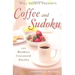 Will Shortz Presents Coffee and Sudoku: 100 Wordless Crossword Puzzles