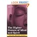 The Higher Powers of Mind and Spirit