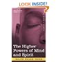 The Higher Powers of Mind and Spirit