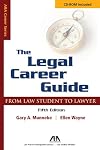 The Legal Career Guide, Fifth Edition: From Student to Lawyer (Aba Career Series)
