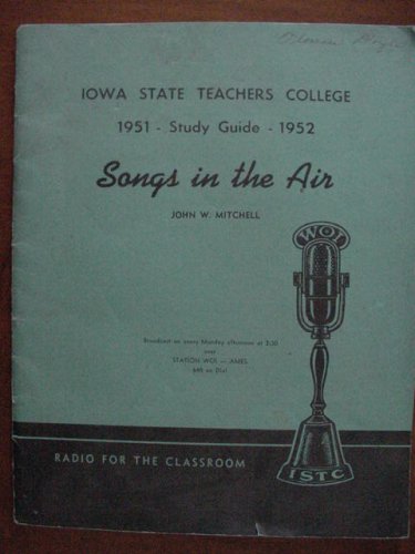Songs in the Air Iowa State Teachers College Study Guide 1951-1952 (Radio for the Classroom