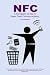 NFC: A beginners Guide to Near Field Communication