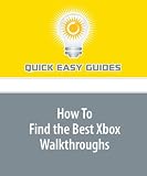  : How To Find the Best Xbox Walkthroughs