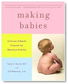 Making Babies: A Proven 3-Month Program for Maximum Fertility