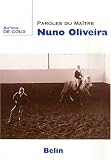 Paroles du ma�tre Nuno Oliveira
