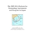 The 2009-2014 Outlook for Hematology Instruments and Reagents in Japan by Icon Group International