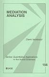 Mediation Analysis (Quantitative Applications in the Social Sciences)