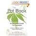 The Pot Book: A Complete Guide to Cannabis