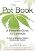 The Pot Book: A Complete Guide to Cannabis