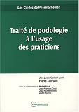 Traité de podologie à l usage des praticiens