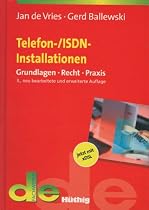Telefon- / ISDN - Installationen: Installation von Endeinrichtungen f&uuml;r &ouml;ffentliche Telekommunikationsnetze. Grundlagen - Recht - Praxis
