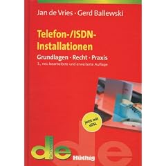 Telefon- / ISDN - Installationen: Installation von Endeinrichtungen f�r �ffentliche Telekommunikationsnetze. Grundlagen - Recht - Praxis