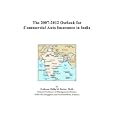The 2007-2012 Outlook for Commercial Auto Insurance in India'