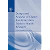 Design and Analysis of Cluster Randomization Trials in Health Research