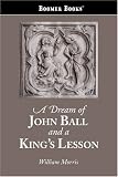 A Dream of John Ball and a King's Lesson
