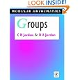 Groups - Modular Mathematics Series by Camilla Jordan and David Jordan