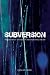 Book Subversion: The Definitive History of Underground Cinema