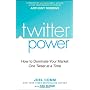 Twitter Power: How to Dominate Your Market One Twe&hellip by Joel Comm
