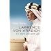 Lawrence von Arabien: Ein Mann und seine Zeit
