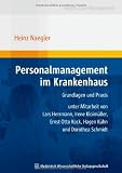 Personalmanagement im Krankenhaus: Grundlagen und Praxis