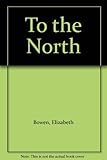 To the north