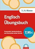 Englisch &Uuml;bungsbuch 7./8 - Klasse: Grammatik, Rechtschreibung und Wortschatz sicher k&ouml;nnen - Hannes Gumtau, Wolfgang Kurschatke, Friedrich Firnkes, Hilmar Kammerer