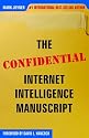 The Confidential Internet Intelligence Manuscript