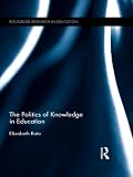 The politics of knowledge in education