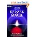 Kerzenmagie: Lichtvolle Rituale f�r jeden Lebensbereich