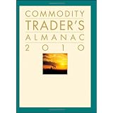 Commodity Trader's Almanac 2010 (Almanac Investor Series)